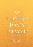 An Honest Day's Prayer