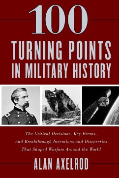 100 Turning Points in Military History - Axelrod, Alan