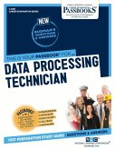 Data Processing Technician (C-4801): Passbooks Study Guide Volume 4801