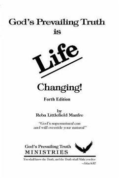 God's Prevailing Truth is Life Changing - Manfre, Reba Littlefield