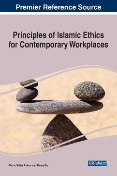 Principles of Islamic Ethics for Contemporary Workplaces - Abbasi, Abdus Sattar; Raj, Razaq