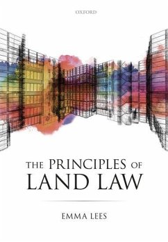 The Principles of Land Law - Lees, Emma (Lecturer in Environmental and Property Law, Lecturer in