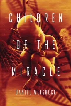 Children of the Miracle - Weisbeck, Daniel