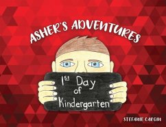 Asher's Adventures, First Day of Kindergarten - Cargin, Stefanie