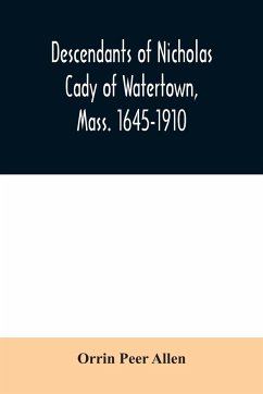 Descendants of Nicholas Cady of Watertown, Mass. 1645-1910 - Peer Allen, Orrin