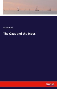 The Oxus and the Indus - Bell, Evans