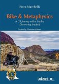 Bike & Metaphysics: A US Journey with a Harley Discovering (my)self