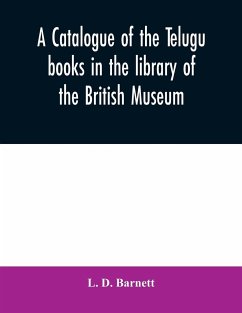 A catalogue of the Telugu books in the library of the British Museum - D. Barnett, L.