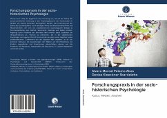 Forschungspraxis in der sozio-historischen Psychologie - Alves, Alvaro Marcel Palomo;Sbardelotto, Denise Kloeckner