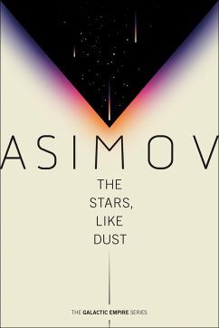 The Stars, Like Dust - Asimov, Isaac