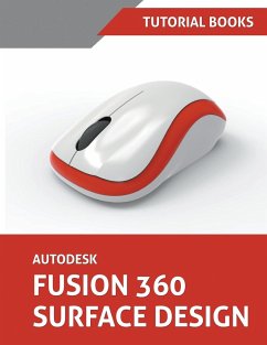 Autodesk Fusion 360 Surface Design - Tutorial Books