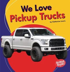 We Love Pickup Trucks - Lewis, Katherine