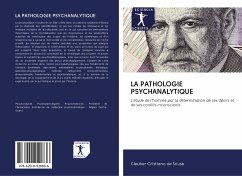 LA PATHOLOGIE PSYCHANALYTIQUE - Sousa, Cleuber Cristiano de