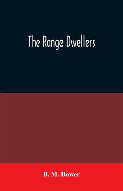 The Range Dwellers - M. Bower, B.