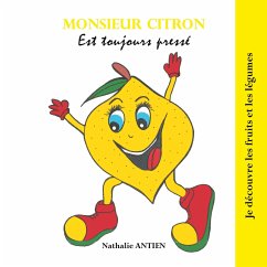 Monsieur Citron est toujours pressé - Antien, Nathalie