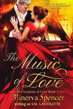 The Music of Love - LaViolette, S. M.; Spencer, Minerva