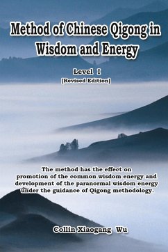 Method of Chinese Qigong in Wisdom and Energy - Xiaogang Wu; ¿¿; ¿¿¿