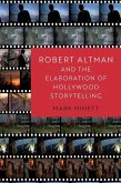 Robert Altman and the Elaboration of Hollywood Storytelling