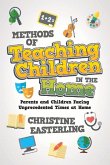 Methods of Teaching Children in the Home: Parents and Children Facing Unprecedented Times at Home