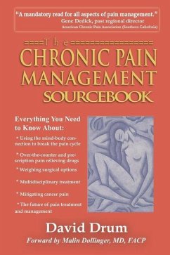 The Chronic Pain Management Sourcebook - Drum, David