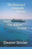 The Barnard Journals Trilogy Part I - The Italian Cruise