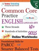 Common Core Practice - 5th Grade English Language Arts: Workbooks to Prepare for the PARCC or Smarter Balanced Test