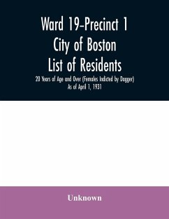 Cover Ward 19-Precinct 1; City of Boston; List of residents; 20 Years of Age and Over (Females Indicted by Dagger) As of April 1, 1931