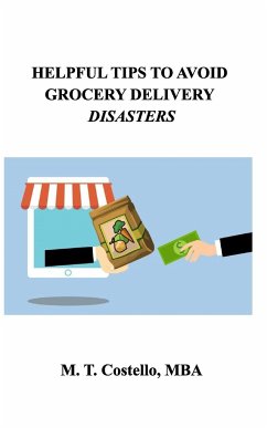 Helpful Tips To Avoid Grocery Delivery Disasters - Mba, M T Costello