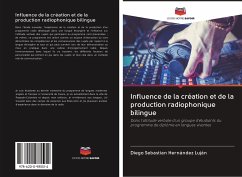 Influence de la création et de la production radiophonique bilingue - Hernández Luján, Diego Sebastian