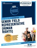 Senior Field Representative (Human Rights) (C-2563): Passbooks Study Guide Volume 2563