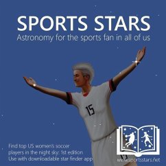 Sports Stars: Astronomy for the sports fan in all of us (US Women's Soccer edition) - Rockfeld, Scott