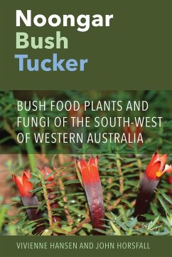 Noongar Bush Tucker - Hansen, Vivienne; Horsfall, John