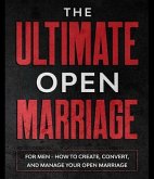 The Ultimate Open Marriage (eBook, ePUB)