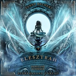 Cover Dunst und Schimmer / Elesztrah Bd.4 (MP3-Download)