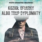 Kozioł ofiarny albo trup dyplomaty (MP3-Download)