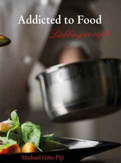 Addicted to Food (eBook, ePUB) - Götz-Pijl, Michael