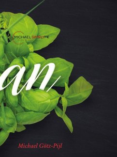 Vegan - Vegetarische & Vegane Küche ohne Langeweile (eBook, ePUB) - Götz-Pijl, Michael