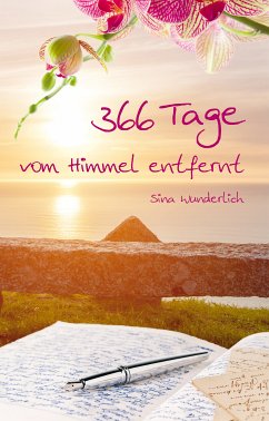 366 Tage vom Himmel entfernt (eBook, ePUB) - Wunderlich, Sina