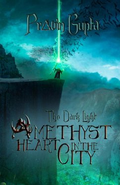 The Dark Light: Amethyst Heart in the City (eBook, ePUB) - Gupta, Pravin