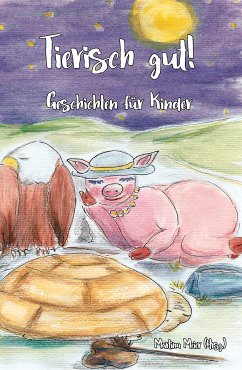 Tierisch gut! Geschichten für Kinder (eBook, ePUB) - Meier, Martina