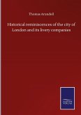 Historical reminiscences of the city of London and its livery companies