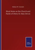 Short Notes on the Church and Parish of Ottery St. Mary Devon