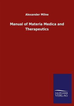 Manual of Materia Medica and Therapeutics - Milne, Alexander