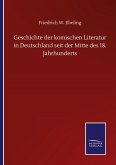 Geschichte der komischen Literatur in Deutschland seit der Mitte des 18. Jahrhunderts