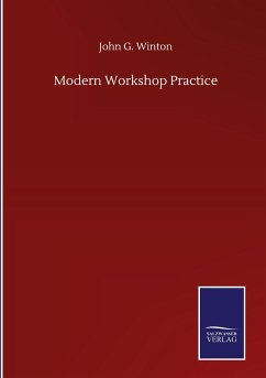 Modern Workshop Practice - Winton, John G.