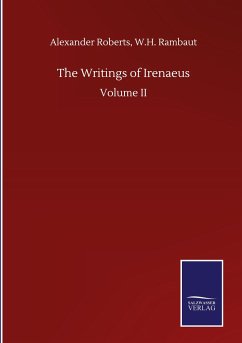 The Writings of Irenaeus - Roberts, Alexander