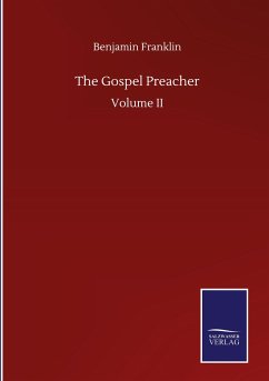 The Gospel Preacher - Franklin, Benjamin