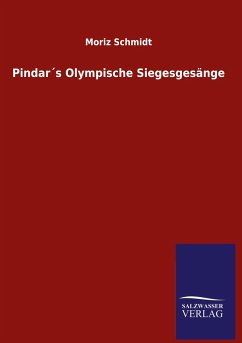 Pindar´s Olympische Siegesgesänge - Schmidt, Moriz