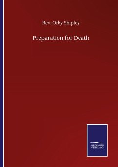 Preparation for Death - Shipley, Rev. Orby