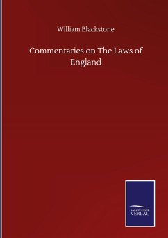 Commentaries on The Laws of England - Blackstone, William